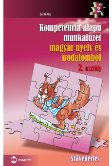 Kompetencia alapú munkafüzet magyar nyelv és irodalomból – 2. osztály