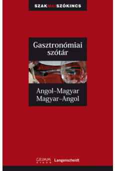 Angol-magyar, magyar-angol gasztronómiai szakszótár