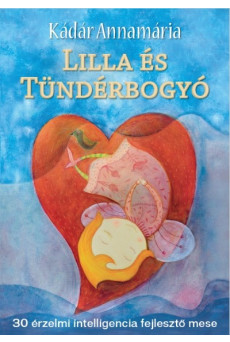 Lilla és Tündérbogyó érzelmi intelligencia fejlesztő mese
