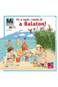 Itt a nyár, csuda jó a Balaton!