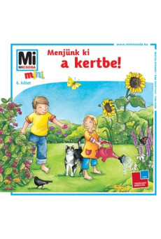 Menjünk ki a kertbe!