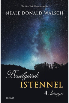 Beszélgetések Istennel 4. könyv