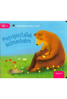 Megvigasztallak, kismedvém - A legkisebbek kedvenc meséi