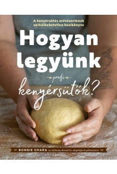 Hogyan legyünk profi kenyérsütők
