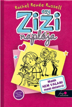 Egy zizi naplója 1. - Mesék, nem valami mesés életemről
