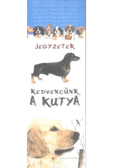 Jegyzetek - Kedvencünk, a kutya