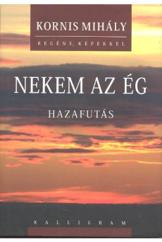 Nekem az ég /Hazafutás