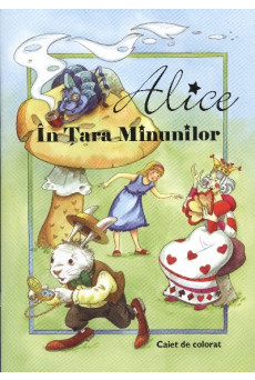 Alice in tara minunilor /Caiet de colorat - Alice csodaországban /román