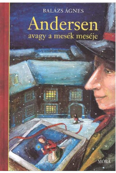 Andersen avagy a mesék meséje