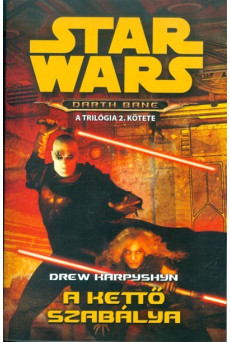 Star Wars: A kettő szabálya /Darth Bane 2.