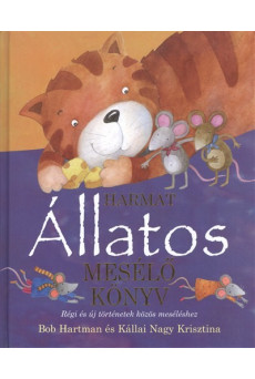 Állatos mesélő könyv /Régi és új történetek közös meséléshez