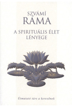 A spirituális élet lényege /Útmutató társ a keresőknek
