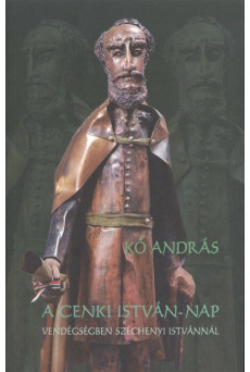 A Cenki István-nap /Vendégségben Széchenyi Istvánnal