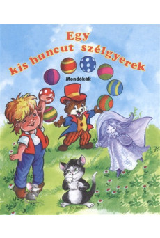 Egy kis huncut szélgyerek - Mondókák /Leporelló