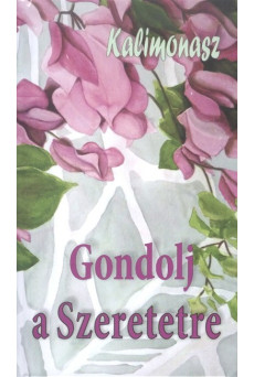 Gondolj a szeretetre