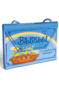 Útravalók a bibliából /A legkedvesebb történetek