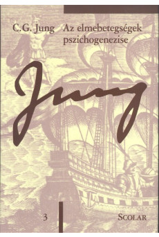 Az elmebetegségek pszichogenezise /Jung 3.