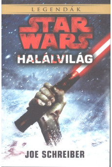 Star Wars: Halálvilág /Legendák