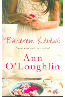 Bálterem kávézó /Sosem késő kitárni a szíved