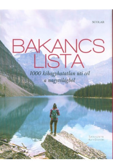 Bakancslista /1000 kihagyhatatlan úti cél a nagyvilágból