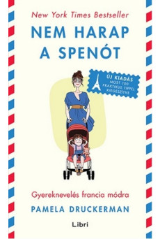 Nem harap a spenót /Gyereknevelés francia módra