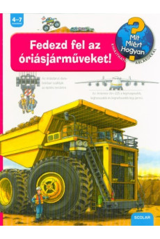 Fedezd fel az óriásjárműveket!