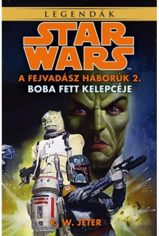 Star Wars: Boba fett kelepcéje (A fejvadász háborúk 2.) /Legendák