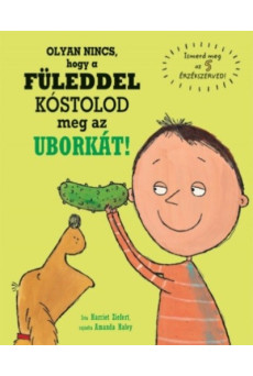 Olyan nincs, hogy a füleddel kóstolod meg az uborkát! /Ismerd meg az 5 érzékszerved!