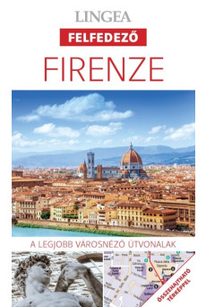 Firenze - Lingea felfedező /A legjobb városnéző útvonalak összehajtható térképpel