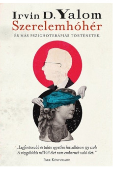 Szerelemhóhér - És más pszichoterápiás történetek