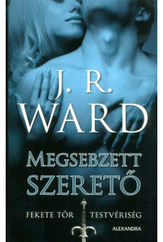 Megsebzett szerető - Fekete Tőr Testvériség 3.