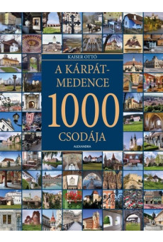 A Kárpát-medence 1000 csodája