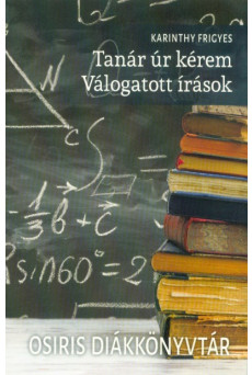 Tanár úr kérem - Válogatott írások