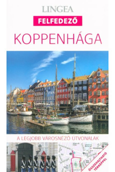 Koppenhága - Lingea felfedező /A legjobb városnéző útvonalak összehajtható térképpel