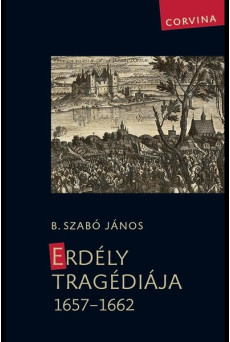 Erdély tragédiája 1657-1662
