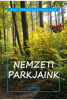 Nemzeti parkjaink - Kis természetkalauz