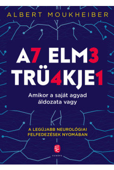 Az elme trükkjei - Amikor a saját agyad áldozata vagy