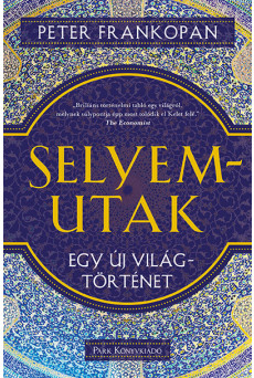 Selyemutak - Egy új világtörténet