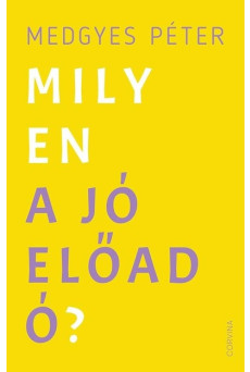 Milyen a jó előadó?