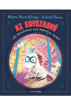 Az egyszarvú, aki mindenre azt mondja: nem!