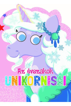 Mágikus unikornisok - Az évszakok unikornisai - Az évszakok unikornisai - Mágikus unikornisok