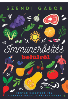 Immunerősítés belülről - Hogyan készítsük fel a szervezetünket a védekezésre?