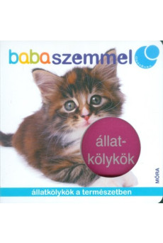 Állatkölykök - Állatkölykök a természetben /Babaszemmel