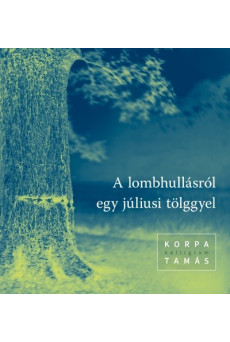 A lombhullásról egy júliusi tölggyel