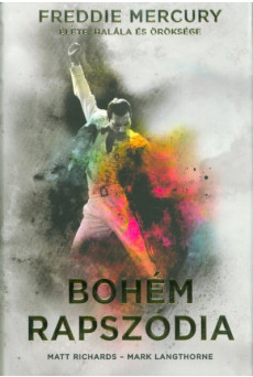 Bohém rapszódia - Freddie Mercury élete, halála és öröksége (kemény)