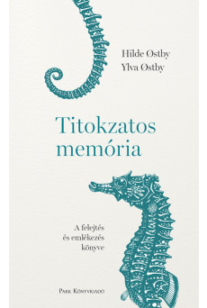 Titokzatos memória - A felejtés és emlékezés könyve