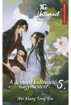 The Untamed 5. - A démoni kultiváció nagymestere