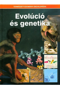 Evolúció és genetika /Természettudományi enciklopédia 6.