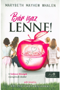 Bár igaz lenne!