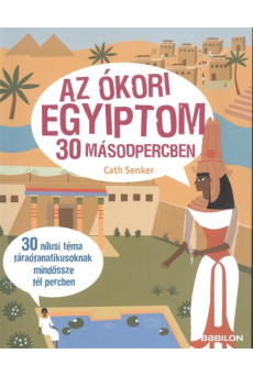 Az ókori Egyiptom 30 másodpercben
